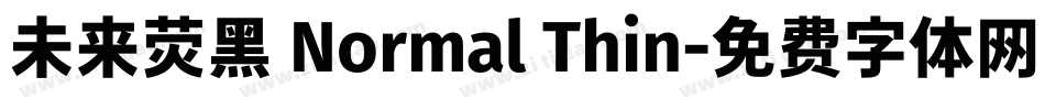 未来荧黑 Normal Thin字体转换